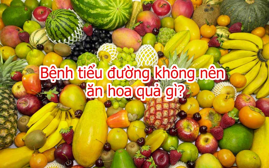 Trái Cây Dành Cho Người Tiểu Đường: Nên Ăn Gì và Kiêng Gì Để Kiểm Soát Đường Huyết Tốt Nhất