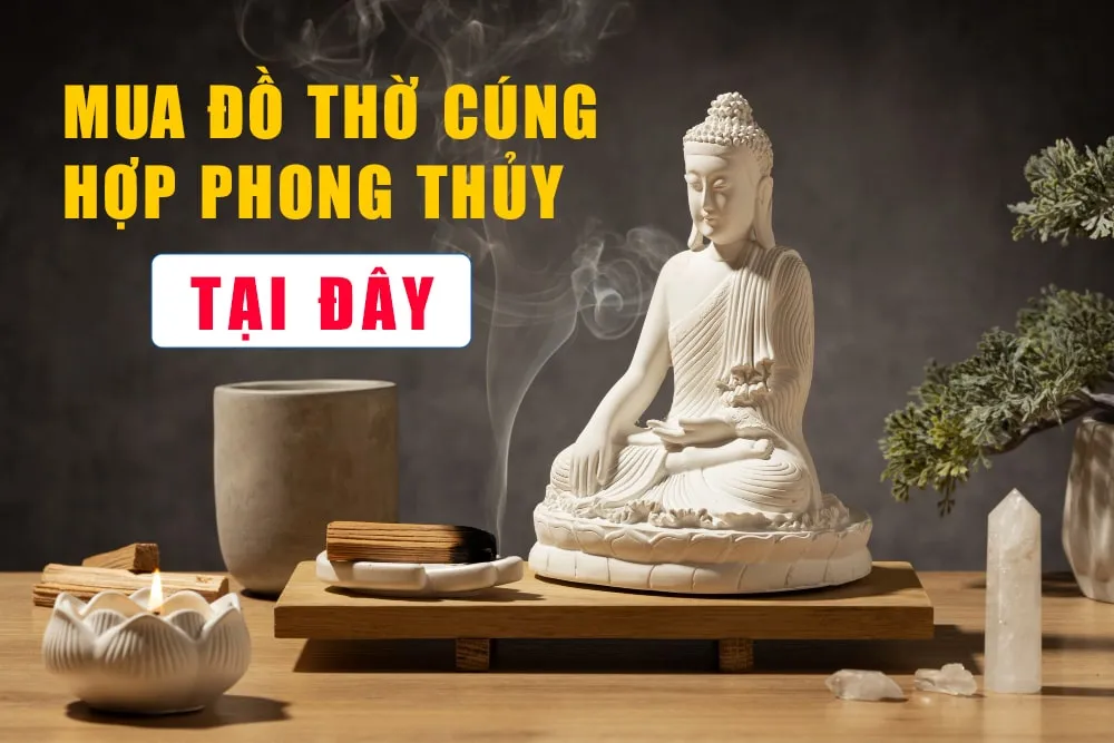 Lựa chọn đồ thờ cúng phù hợp để gia tăng vượng khí