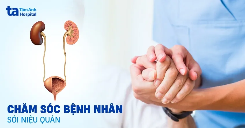 hướng dẫn chăm sóc bệnh nhân sỏi niệu quản