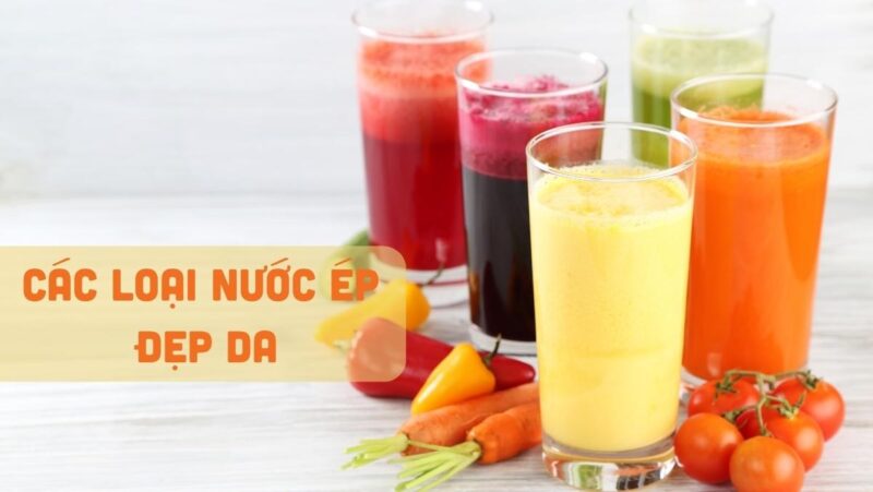 Tổng Hợp Các Loại Nước Ép Trái Cây Thơm Ngon Bổ Dưỡng Tại Nhà